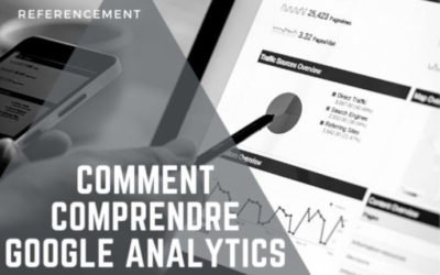 Comment comprendre Google Analytics ?